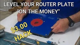 $3.00 PRECISION ROUTER INSERT PLATE LEVELING "HACK"