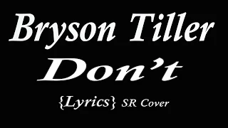 Bryson Tiller - Don't {Lyrics} Stephen Rudison on Apple & Spotify