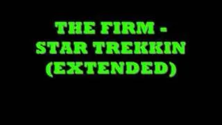 The Firm - Star Trekkin' (extended)