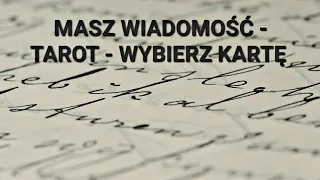 MASZ WIADOMOŚĆ! 💕 TAROT 💫