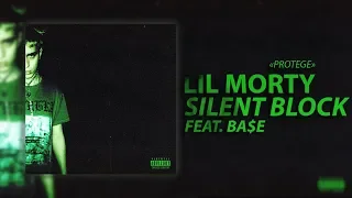 LIL MORTY FEAT. BA$E - SILENT BLOCK / PROTEGE ALBUM