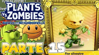 ¡FLOR SILVESTRE! ME GASTO 500.000 MONEDAS | PARTE #15 | PLANTS VS ZOMBIES: BATTLE FOR NEIGHBORVILLE