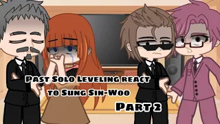 ✨❗️Past Solo Leveling react to Sung Jin-Woo❗️✨☠️PART 2☠️