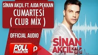 Sinan Akçıl Ft. Ajda Pekkan - Cumartesi ( Club Mix ) - ( Official Audio )