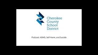 CHADD Podcast  - ADHD, Self Harm, Suicide