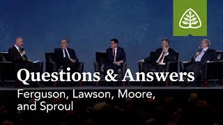 Sinclair Ferguson, Steven Lawson, Russell Moore, and R.C. Sproul: Questions and Answers #1