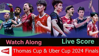 TotalEnergies BWF Thomas & Uber Cup Finals 2024 Live Score Watch Along. India/Indonesia/China/Canada