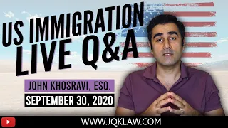 Live Immigration Q&A With Attorney John Khosravi Sept 30, 2020
