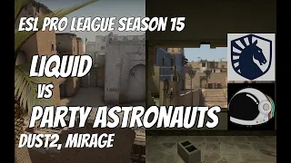 Liquid vs Party Astronauts Highlights /  at ESL Pro League Season 15