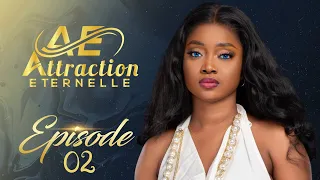 Attraction Eternelle  - Episode 2 - VOSTFR