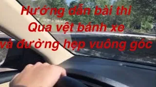 bài thi qua vệt bánh xe và đường hẹp vuông góc( hướng dẫn chi tiết)