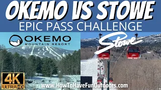 OKEMO VS. STOWE - EPIC PASS CHALLENGE AND UPDATE!