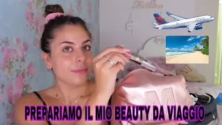 PREPARIAMO IL MIO BEAUTY DA VIAGGIO