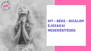 EXTRA ERŐTELJES megerősítések hit, bizalom és belső béke erősítésére - 8 órás éjszakai megerősítések