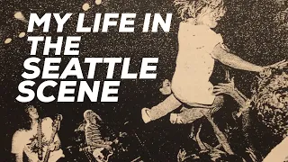 My Life In The Seattle Grunge Music Scene