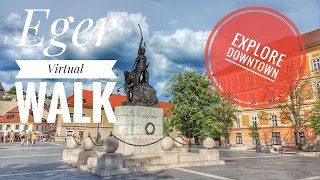 Downtown Virtual Walk | Eger | Hungary