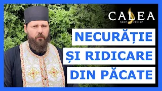 🔵 NECURĂȚIE ȘI RIDICARE DIN PĂCATE || Pr. ELEFTERIE