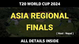 Asia Regional Finals | T20 World Cup 2024 | Groups & Schedule | Timings & Venue & Much More