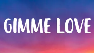 Sia - Gimme Love (Lyrics)