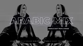 Arabic Trap & House Mix 2023 [Middle East Trap & House]