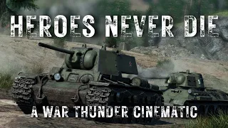 "Heroes Never Die" | War Thunder