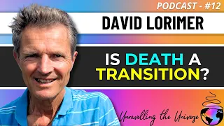 The Afterlife, NDEs, Consciousness, Emmanuel Swedenborg, Divine Love, & more with David Lorimer