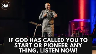 IF GOD HAS CALLED YOU TO START OR PIONEER ANYTHING, PAY ATTENTION TO THESE THINGS - Apostle Selman