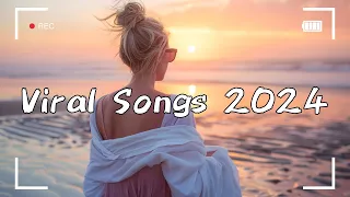 Top Viral Songs of 2024 🍹 Best Relaxing Chill Out Playlist ❤ The Hottest Trending Tracks of 2024