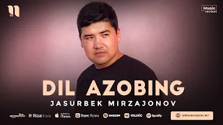 Jasurbek Mirzajonov - Dil azobing (audio 2023)