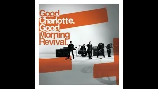 GOOD CHARLOTTE - good morning revival #fullalbum
