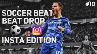 Soccer Beat Drop Vines #10 (Instagram Edition) - SoccerKingTV