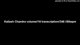 English dictation Kailash Chandra volume//16 transcription//348 //80wpm