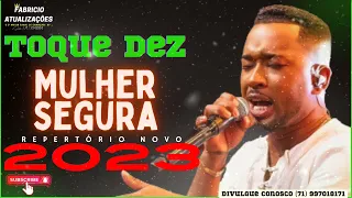 TOQUE DEZ - MULHER SEGURA | REPERTÓRIO NOVO NOVEMBRO 2023