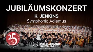 K. JENKINS · Symphonic Adiemus · Philharmonie Salzburg · Elisabeth Fuchs