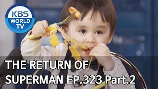 The Return of Superman | 슈퍼맨이 돌아왔다 - Ep.323 Part. 2 [ENG/IND/2020.04.05]