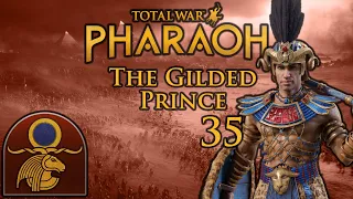 Total War: Pharaoh | The Gilded Prince | Part 35