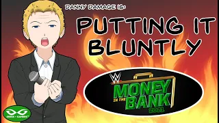 PUTTING IT BLUNTLY: WWE Money in the Bank 2021 (Review)