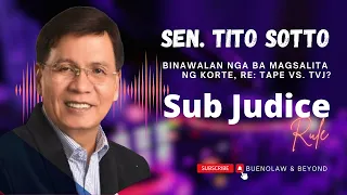 SEN. TITO SOTTO PINAGBAWALAN MAGSALITA NG KORTE? | SUB JUDICE | TVJ VS TAPE, INC. | LAWYER EXPLAINS.