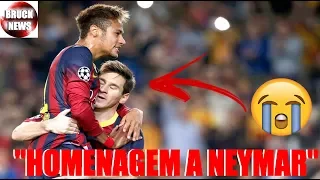 "NEYMAR SAI DO BARCELONA" - "NEYMAR DA ADEUS AO BARCELONA" - "MESSI FAZ HOMENAGEM A NEYMAR"