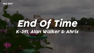 End Of Time - K-391, Alan Walker & Ahrix // Sub. Español & English // Lyrics // AMV Tomorrowland