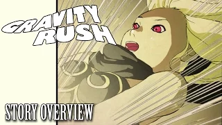 Gravity Rush Story Overview