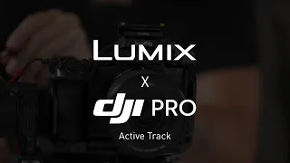 How to set up and operate DJI ActiveTrack with LUMIX cameras