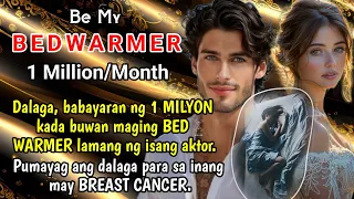 Dalaga, babayaran ng 1milyon kada buwan maging BEDWARMER lamang ng isang AKTOR.