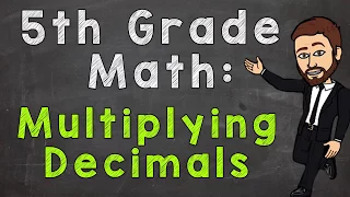 Multiplying Decimals | 5th Grade Math