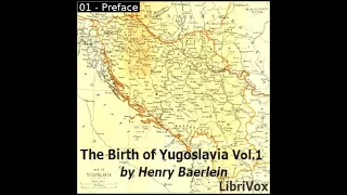 The Birth of Yugoslavia, Volume 1 by Henry Baerlein Part 1/2 | Full Audio Book