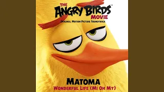 Wonderful Life (Mi Oh My) (From the Angry Birds Movie Original Motion Picture Soundtrack)