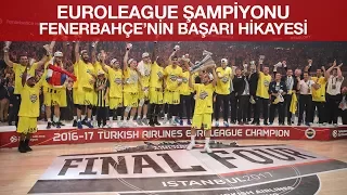EuroLeague Şampiyonu Fenerbahçe'nin Başarı Hikayesi