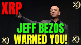 XRP RIPPLE NEWS TODAY JEFF BEZOS LITERALLY JUST WARNED YOU!!!