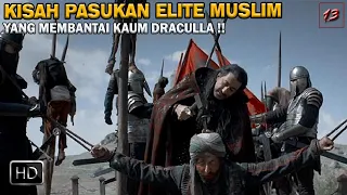 Perjalanan pasukan elite sultan Muhammad Al Fatih melawan ribuan kaum Draculla | Alur cerita film