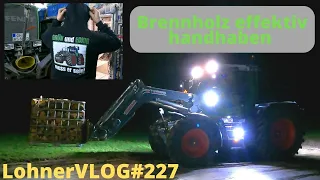 LohnerVLOG#227 Brennholz effektiv handhaben in Kisten I Fendt 818 Standlicht einzeln schalten (1/2)